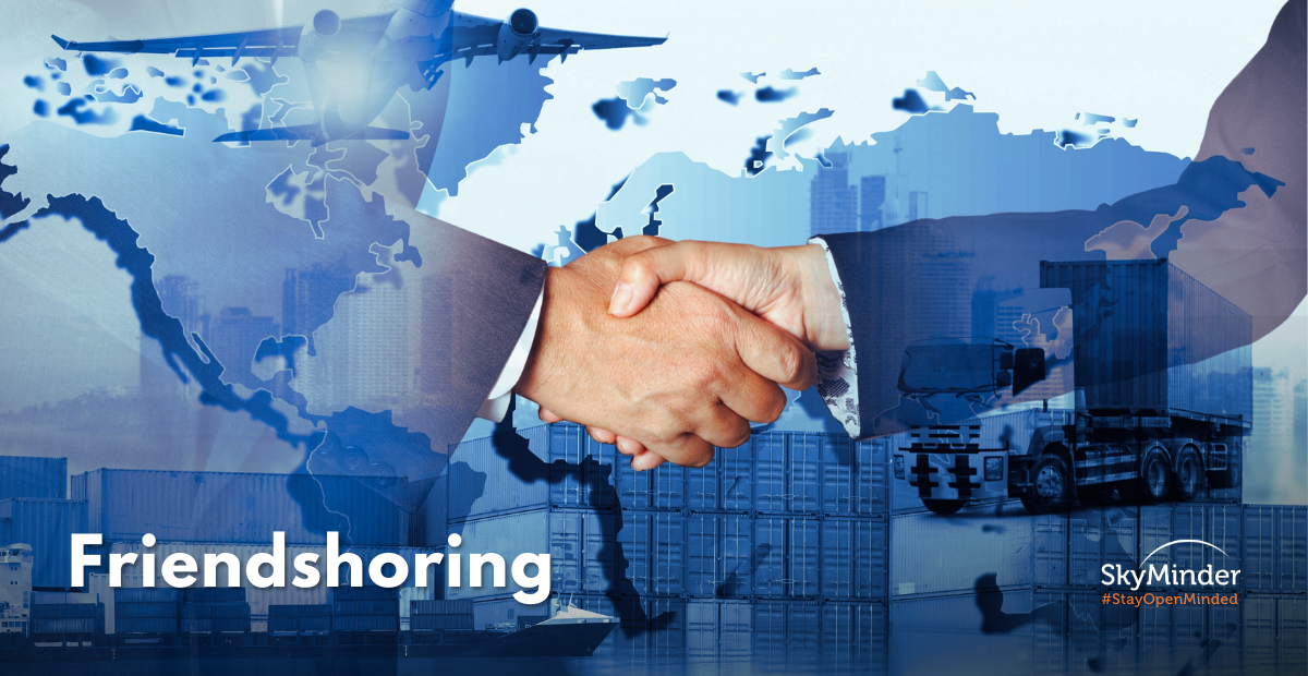 What is “Friendshoring”?
